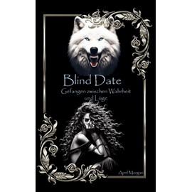 Blind Date 3: Gefangen zwischen Wahrheit und Lüge