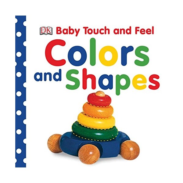 Baby Touch and Feel: Colors and Shapes