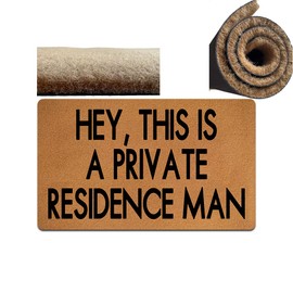 IFHUH Hey This is a Private Residence Man Doormat Faux Coir Fiber Doormats Coir Doormat Anti-Stain Entry Door mat Funny Home Decor Anti-Slip PVC Backing 17.5" x 29.5"