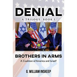 Brothers in Arms: A Coalition of America and Israel? (Denial: A Trilogy)