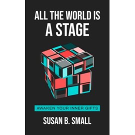 All the World is a Stage: Unlock Your Inner Gifts