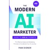 The Modern AI Marketer: Guide to Gen AI Prompts
