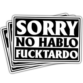 (3 Pcs) Sorry No Hablo Fuctardo Sticker, Uncensored Inappropriate, Offensive Car Decals, Funny Car Stickers for Adults - Vinyl Stickers 3 Inches for Laptop Water Bottle Phone Car Window Helmet