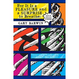 For It Is a Pleasure and a Surprise to Breathe: New and Selected Poems