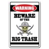 Beware of The RIG Trash Warning Decal Work Offshore Oil