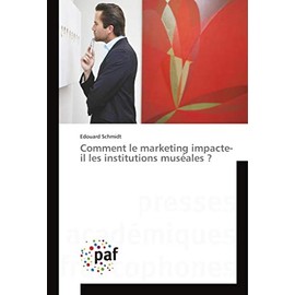 Comment le marketing impacte-il les institutions muséales ?