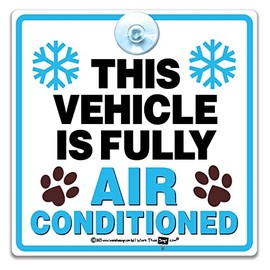 This Vehicle is Fully Air Conditioned Dog Air Conditioning Dog Air Conditioner Car Sign Pet On Board Dog Sign 14cm x 14cm x 2cm