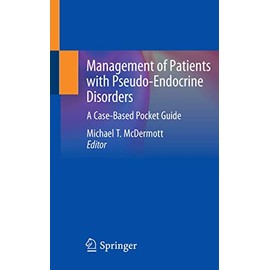 Management of Patients with Pseudo-Endocrine Disorders: A Case-Based Pocket Guide