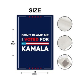 Voila Print Don't Blame Me I Voted for Kamala Garden Flag, Double Sided, Resist Hate, Anti-Trump, Pro Women's Rights, Resist Racism, Resist Fascism Flag, VP13740