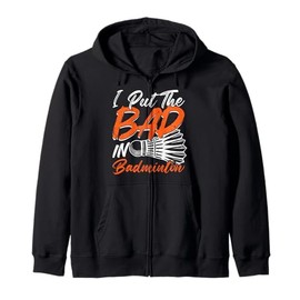 Lustiges Spieler-Liebesspiel I Put the Bad in Badminton Kapuzenjacke