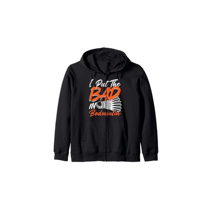 Lustiges Spieler-Liebesspiel I Put the Bad in Badminton Kapuzenjacke