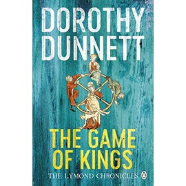 The Game of Kings: The Lymond Chronicles 01
