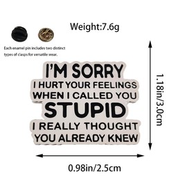 Vermegoint Sarcastic Apology Enamel Pin,Humor Lapel Pin,Edgy Brooch,DIY Decor Pin Collection,Gift For Humor Enthusiasts,Teens,Friends,Denim Jacket Canvas Bag Backpack Shirt Accessory