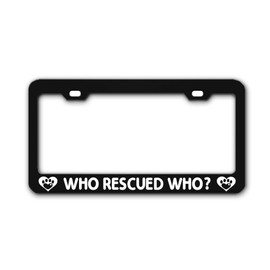 WHO Rescued WHO? Black American License Plate Frame Tag Cover Metal