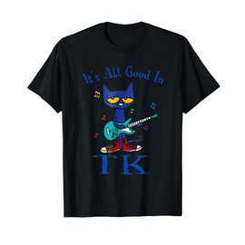 Its All Good In TK Cat Transitional Kindergarten Teacher Kid T-Shirt