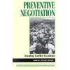 Preventive Negotiation: Avoiding Conflict Escalation (Carnegie Commission on Preventing Deadly