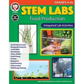STEM Labs: Food Production Activity Book, Grades 5-8 Hands-On Science and Technology Labs, Farming, Food Processing, Production, Preservation, and Systems (96 pgs)