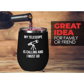 Astronomy Black Edition Wine Tumbler 12oz - My Telescope Is Calling - Astronomer Space Science Lover Nerd Astrophysics Philosopher Constellations Solar Systems