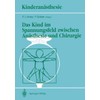 Das Kind im Spannungsfeld zwischen Anästhesie und Chirurgie