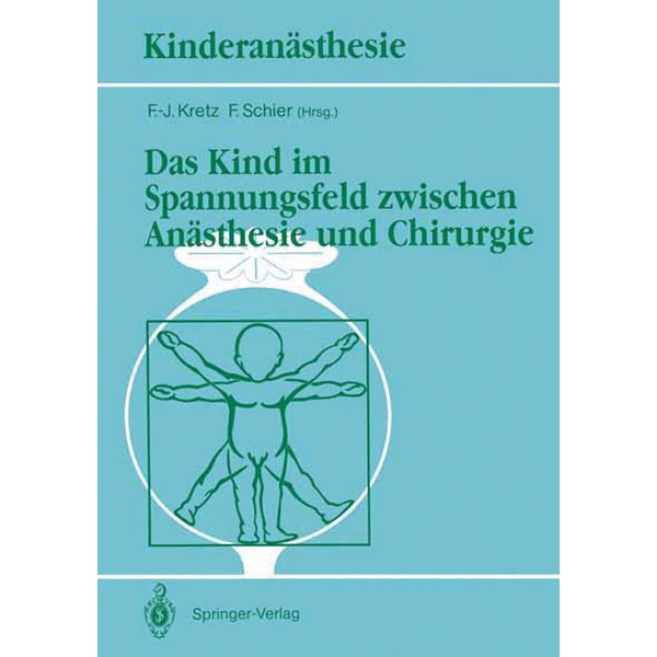 Das Kind im Spannungsfeld zwischen Anästhesie und Chirurgie