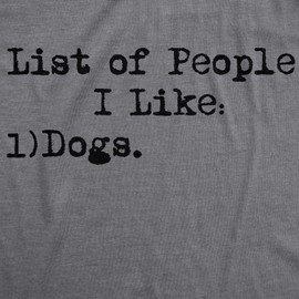 Mens List of People I Like Dog T Shirt Funny Sarcastic Animal Lover Cool Novelty Mens Funny T Shirts Introvert Apparel for Men Funny Dog T Shirt Novelty Dark Grey M