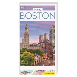 TOP10 Reiseführer Boston: TOP10-Listen zu Highlights, Themen und Stadtteilen mit wetterfester Extra-Karte
