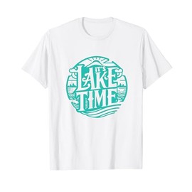 it's lake time T-Shirt