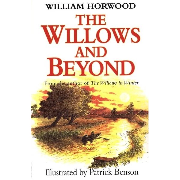 Willows and Beyond, Paperback by Horwood, William; Benson, Patrick (ILT);