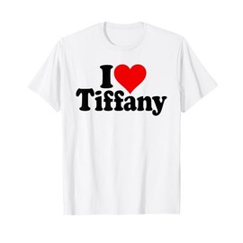 I LOVE HEART TIFFANY T-Shirt