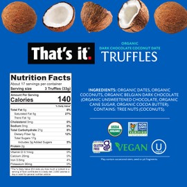 That's it. Organic Belgian Dark Chocolate & Coconut DateTruffles. 100% Plant-Based, Vegan, Gluten-Free, 47 Calories per Truffle, All Natural (20 OZ)