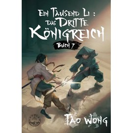 Ein Tausend Li: Das dritte Königreich: Ein Roman über Kultivation