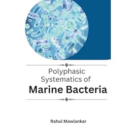 Polyphasic Systematics of Marine Bacteria
