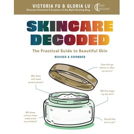 Skincare Decoded: Revised and Expanded: The Practical Guide to Beautiful Skin