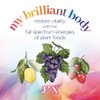 My Brilliant Body: Restore vitality with the full spectrum energies