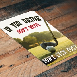 Tin Signs Home Wall Décor |Tin Signs Man Cave Decor | Lightweight Aluminum Metal Sign 12 x 8 in. | Garage Basement Bar Lounge Golf Sign | If You Drink Don’t Drive Don’t Even Putt
