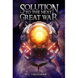 Solution To The Next Great War