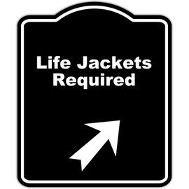 Life Jackets Required Black Sign Arrow Up Right Aluminum Composite Sign 8.5 x 10 inches