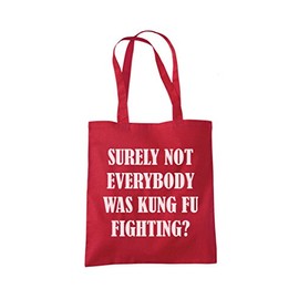 Surely Not Everyone was Kung Fu Fighting? Tote Bag - red One Size