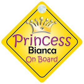 Princess Bianca On Board Girl Car Sign Child/Baby Gift/Present 002