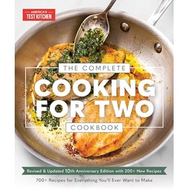 The Complete Cooking for Two Cookbook, 10th Anniversary Edition: 700+ Recipes for Everything You'll Ever Want to Make