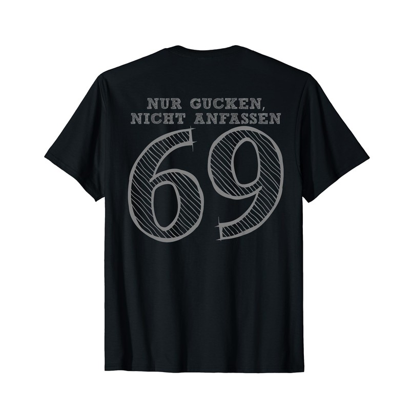 Number and Position 69 T-Shirt with German Text "Nur Gucken,