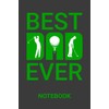 Best Dad Ever Notebook: Golf Fathers Day Gift Blank Lined