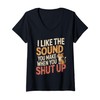 Womens I Like The Sound You Make When You Shut