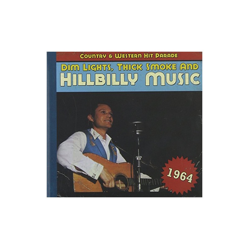 1964 - Dim Lights, Thick Smoke And Hillbilly Music (CD)