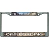 I'd Rather Be Off Roading Chrome License Plate Frame