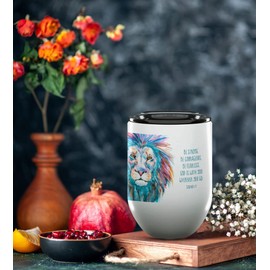 Be Strong Be Courageous Bible Quotes Stainless Steel Tumbler, 12oz Wine Tumbler & Lid, Christian Gifts for Women, Faith Based Gifts, BFF Gift for Mom, Spill Proof Wine Cup, Tumblers for Women