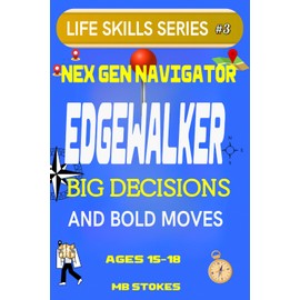 EDGEWALKER: Big Decisions and Bold Moves