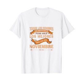 Todos los Hombres son Iguales los Mejores de Noviembre Tee T-Shirt