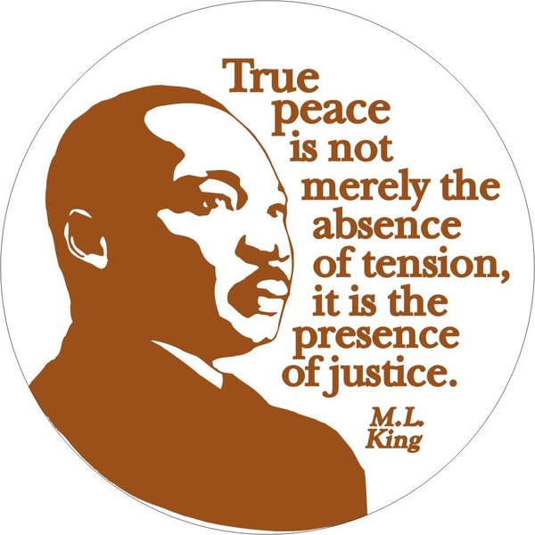 Martin Luther King, Jr. MLK Quote Pin True Peace Absence