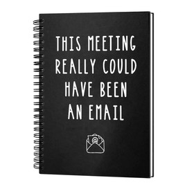 Msticey This Meeting Really Could Have Been An Email 160 Blank Pages Hardcover Spiral Notebook, Funny Coworker Gift, Humour Work Gift for Colleague Employees, Sarcastic Saying Notebook